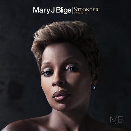 album mary j blige stronger witheach tear. “STRONGER WITH EACH TEAR”
